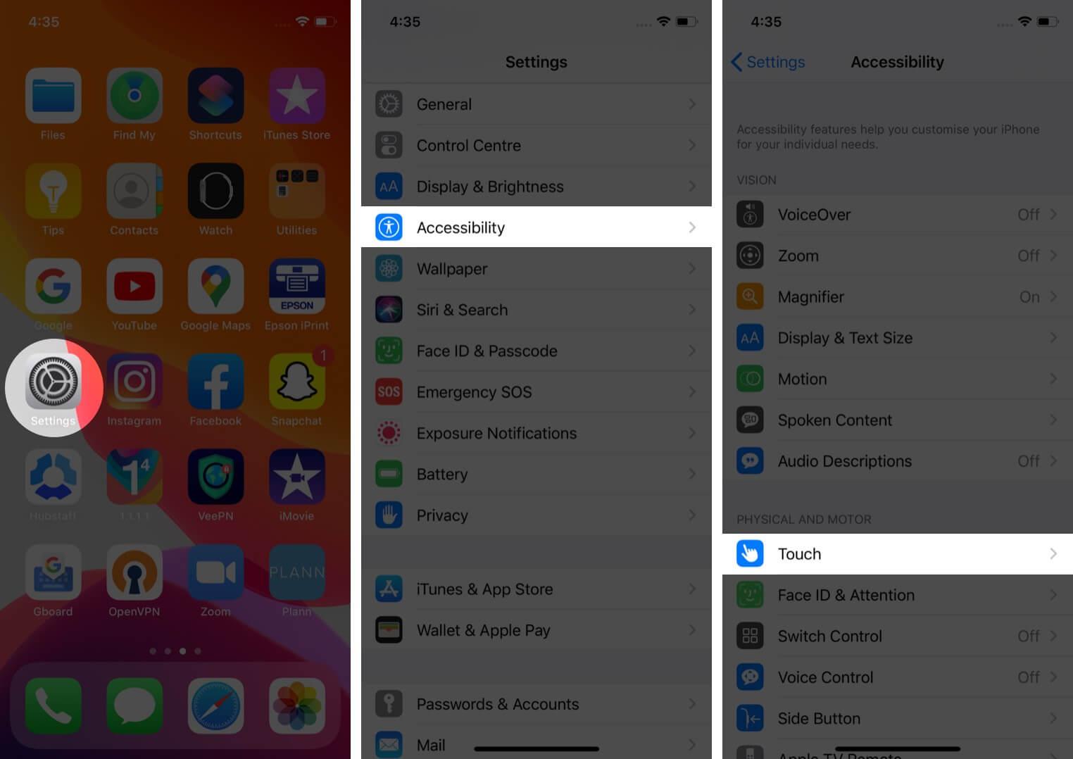 open settings tap on accessibility and then tap on touch on iphone