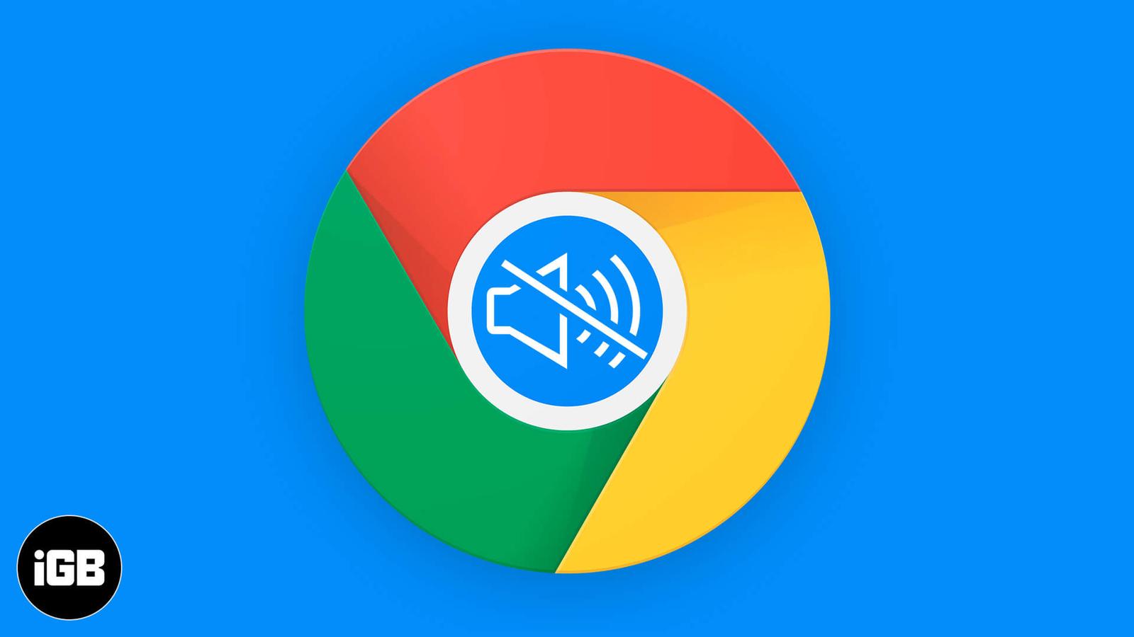 How to Mute Tabs in Chrome on Mac and Windows PC