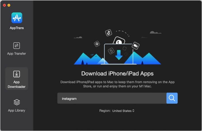 Go to App Downloader and search for the app you want in iMobie AppTrans