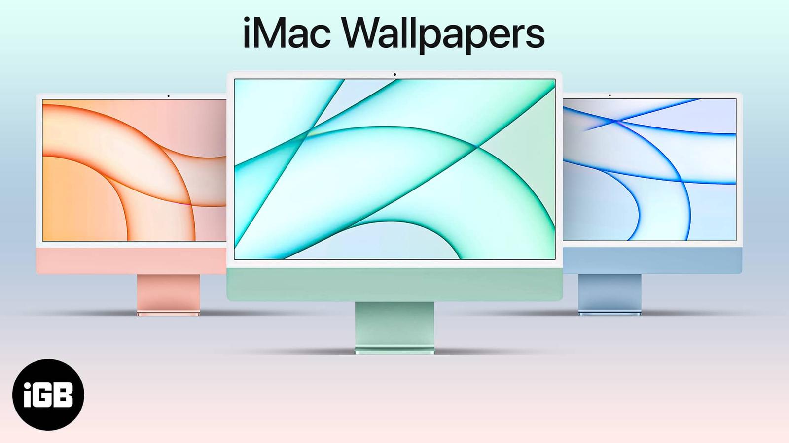 How to get new M1 iMac wallpapers on any Mac (HD backgrounds)