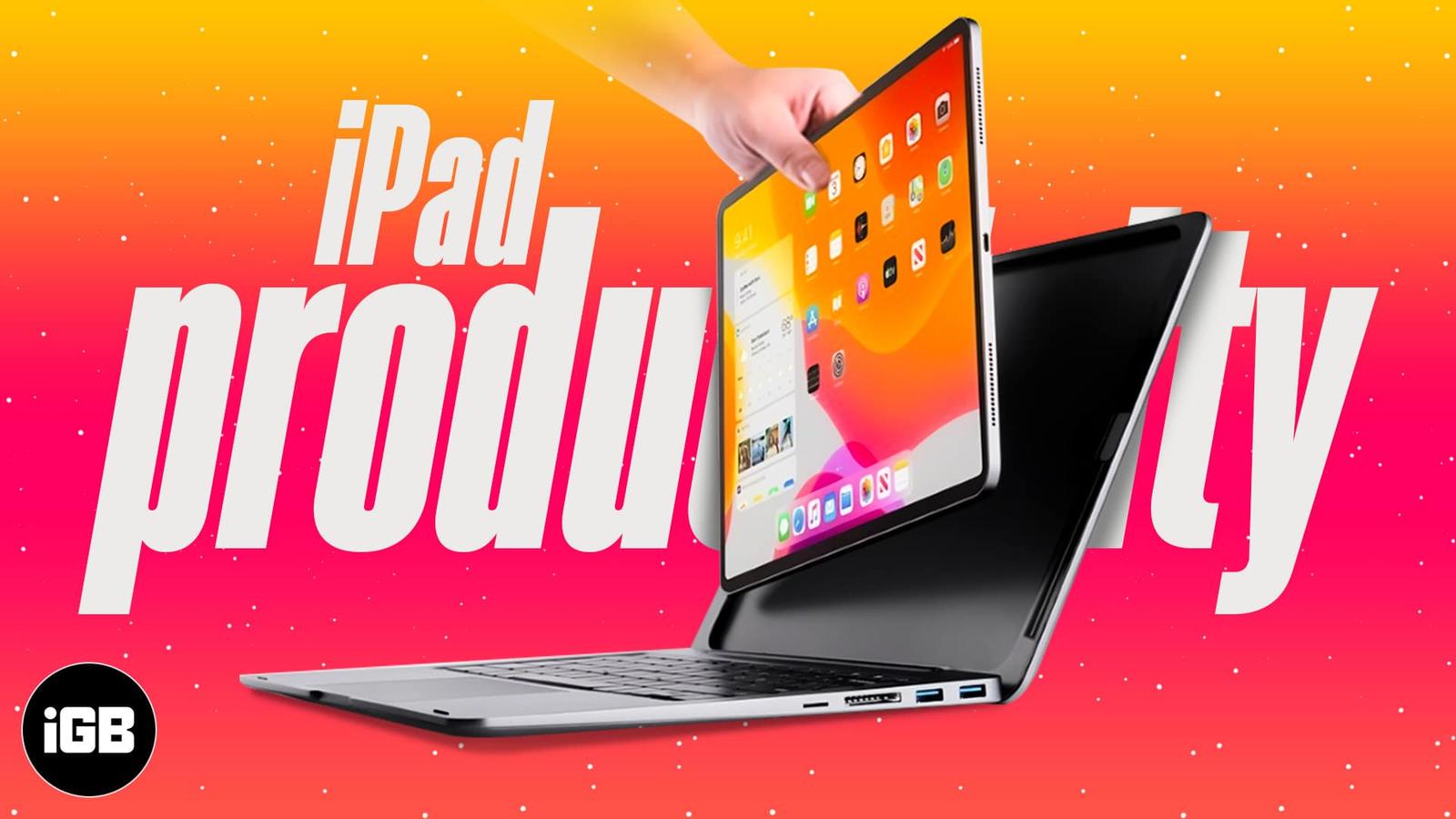 How to turn your ipad into a laptop for productivity