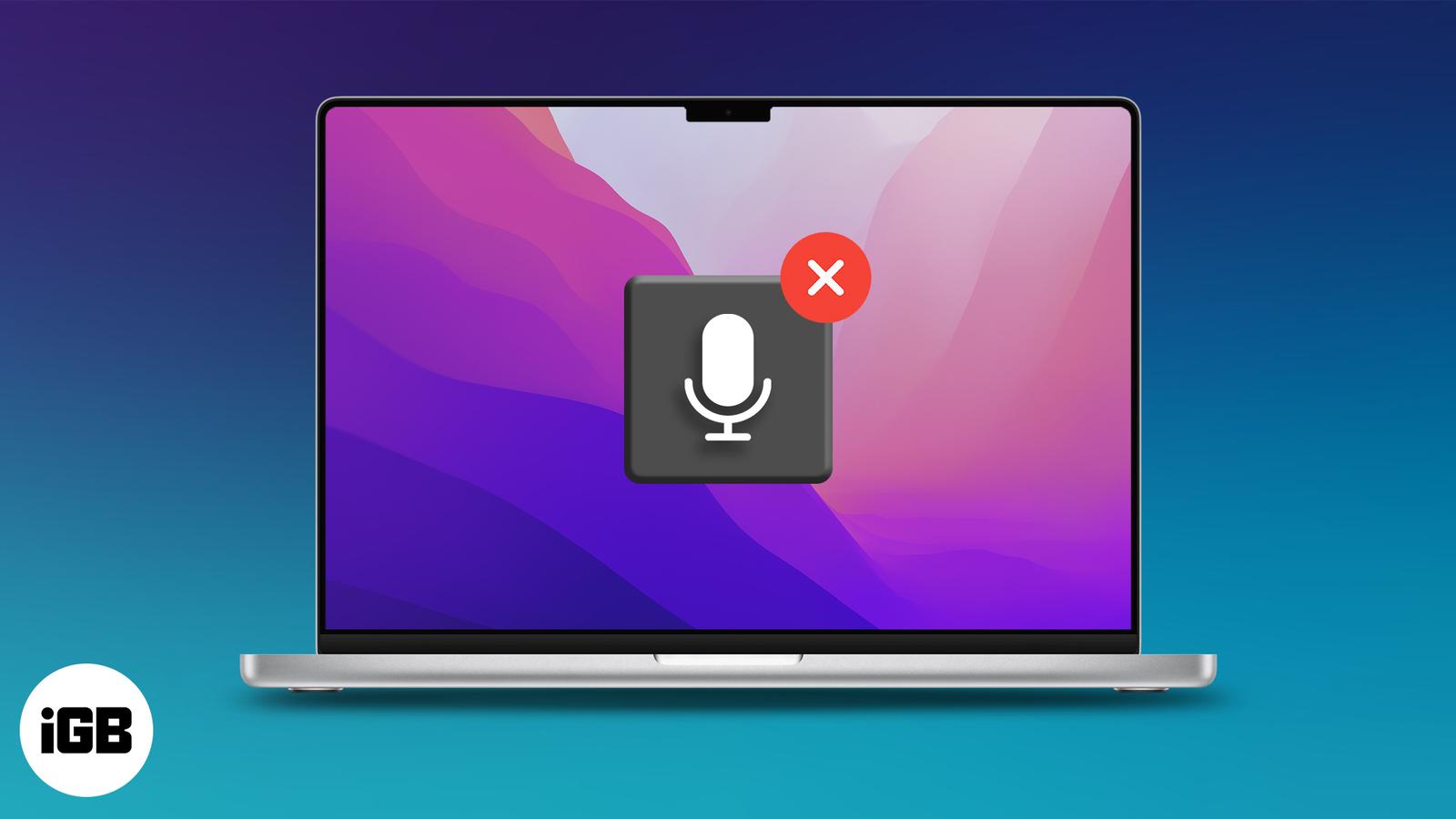 Mac Microphone Isn’t Working? Here’s How to Fix It
