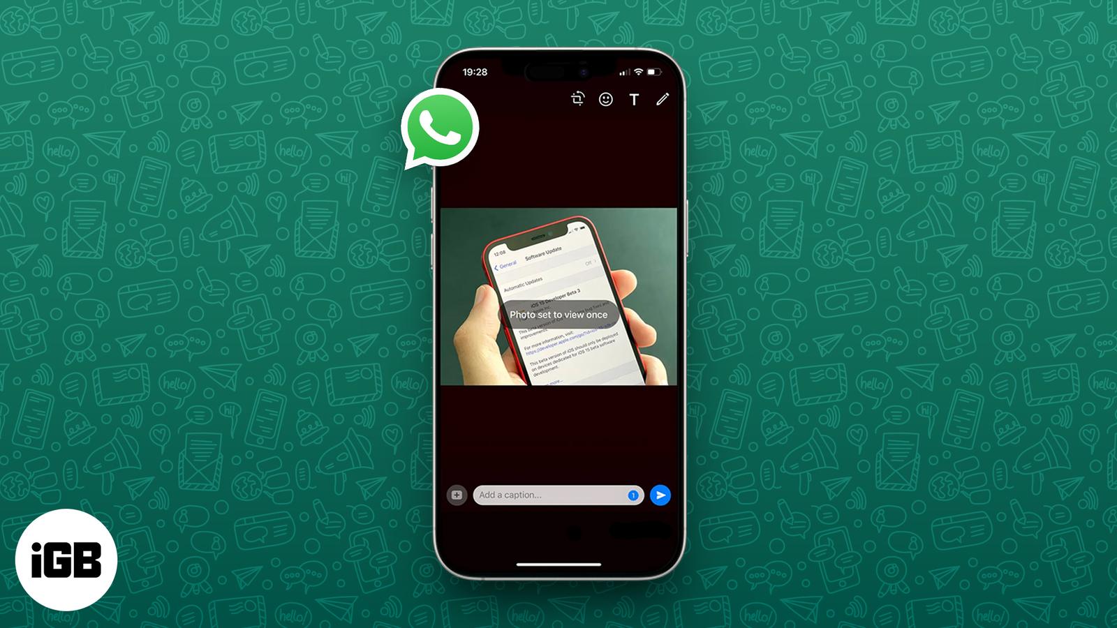 WhatsApp View Once: How to Send Disappearing Photos and Videos on iPhone or Android