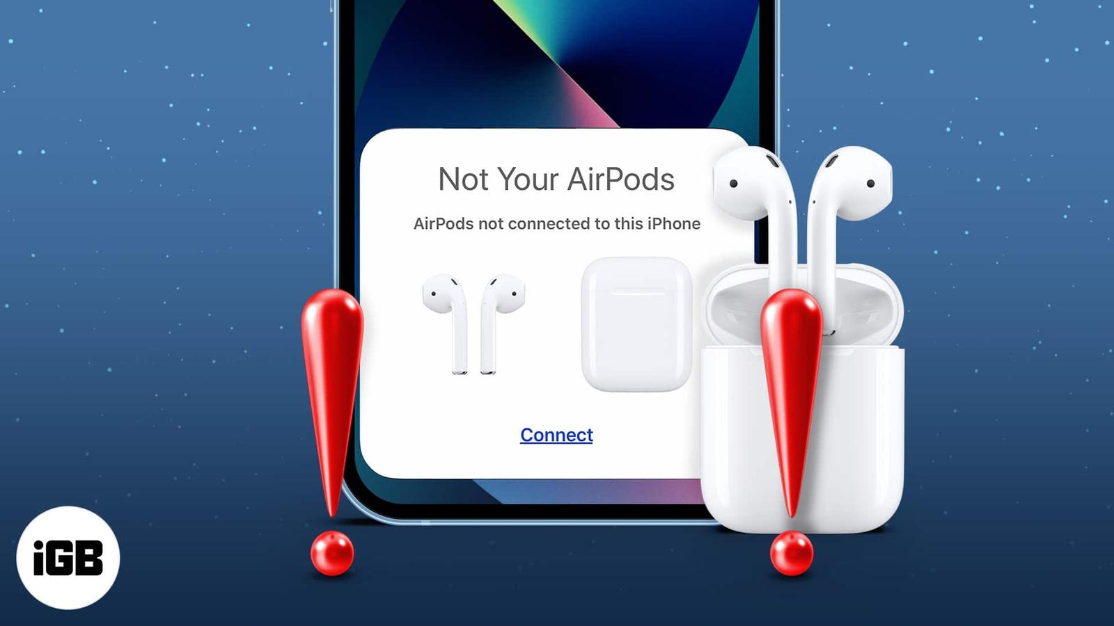 How to fix AirPods not connecting to iPhone