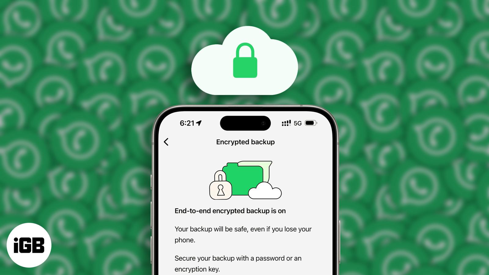 How to Enable WhatsApp End-to-End Encrypted Backups (And Why You Must Do It Now)