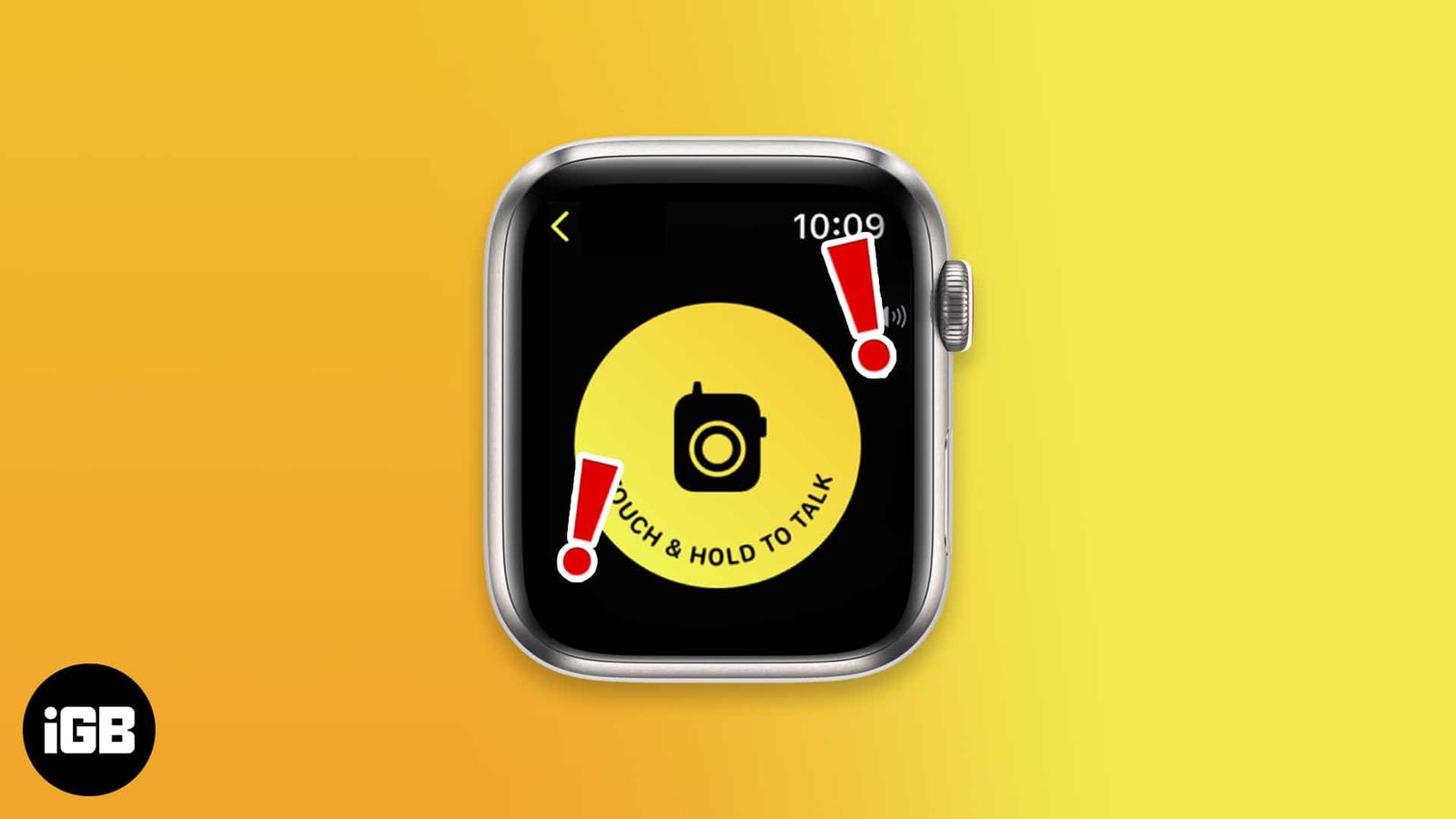 Walkie-Talkie on Apple Watch not working? Try these easy fixes