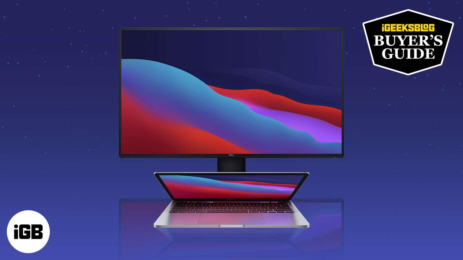Best monitors for M1 MacBook Pro, Air, and Mac mini (2026)