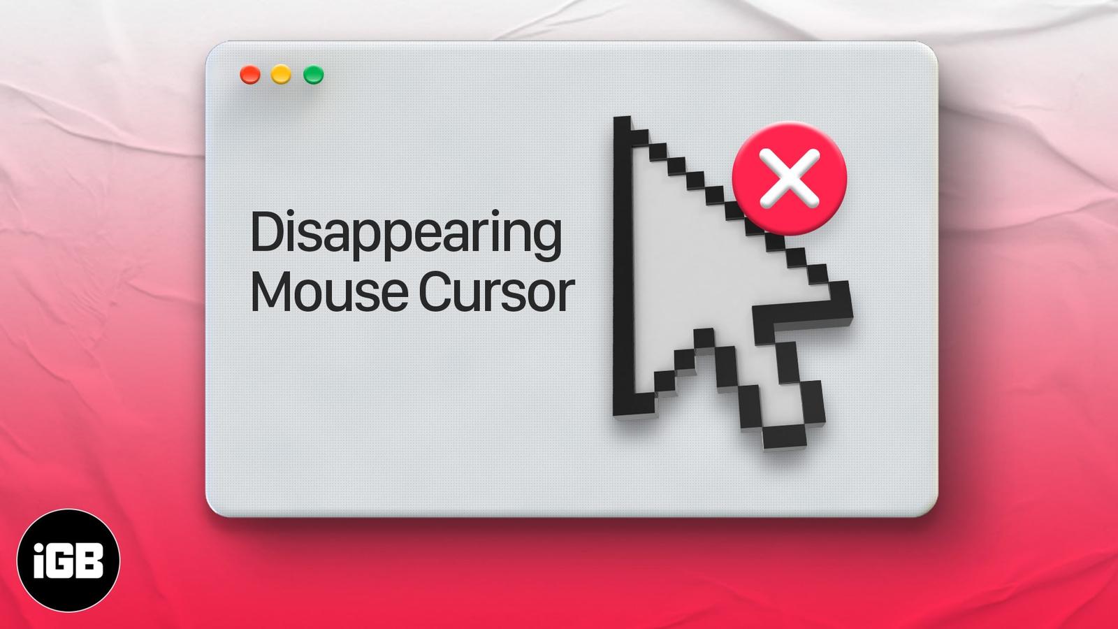 Mouse cursor disappears on Mac? Here’s how to fix!