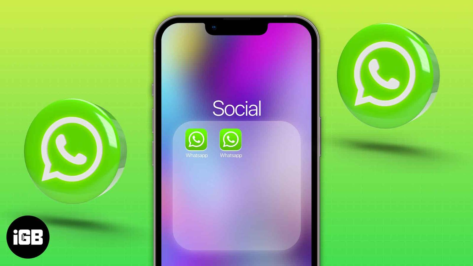 How to Use Two WhatsApp Accounts on iPhone (Updated Guide)