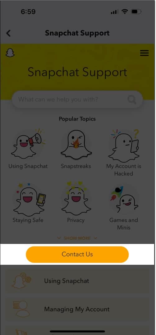 Tap on Contact Us to connect with Snapchat Support