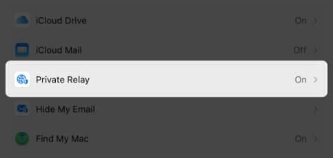 Choose Private Relay to turn off or off iCloud Private Relay on Mac