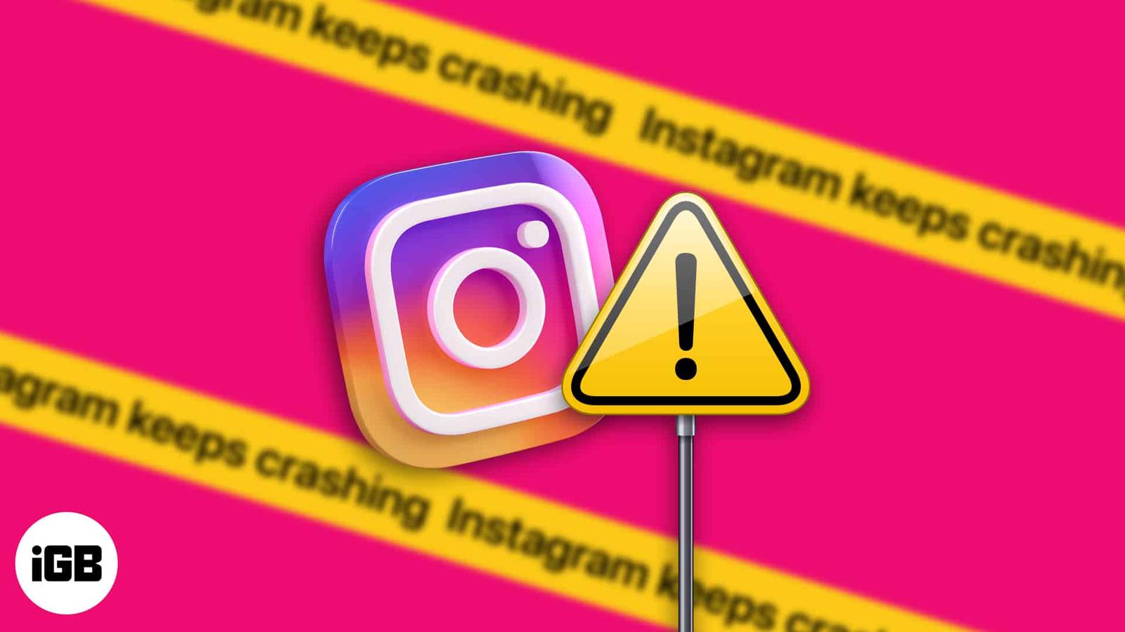 Instagram keeps crashing on iPhone? 13 Ways to fix!