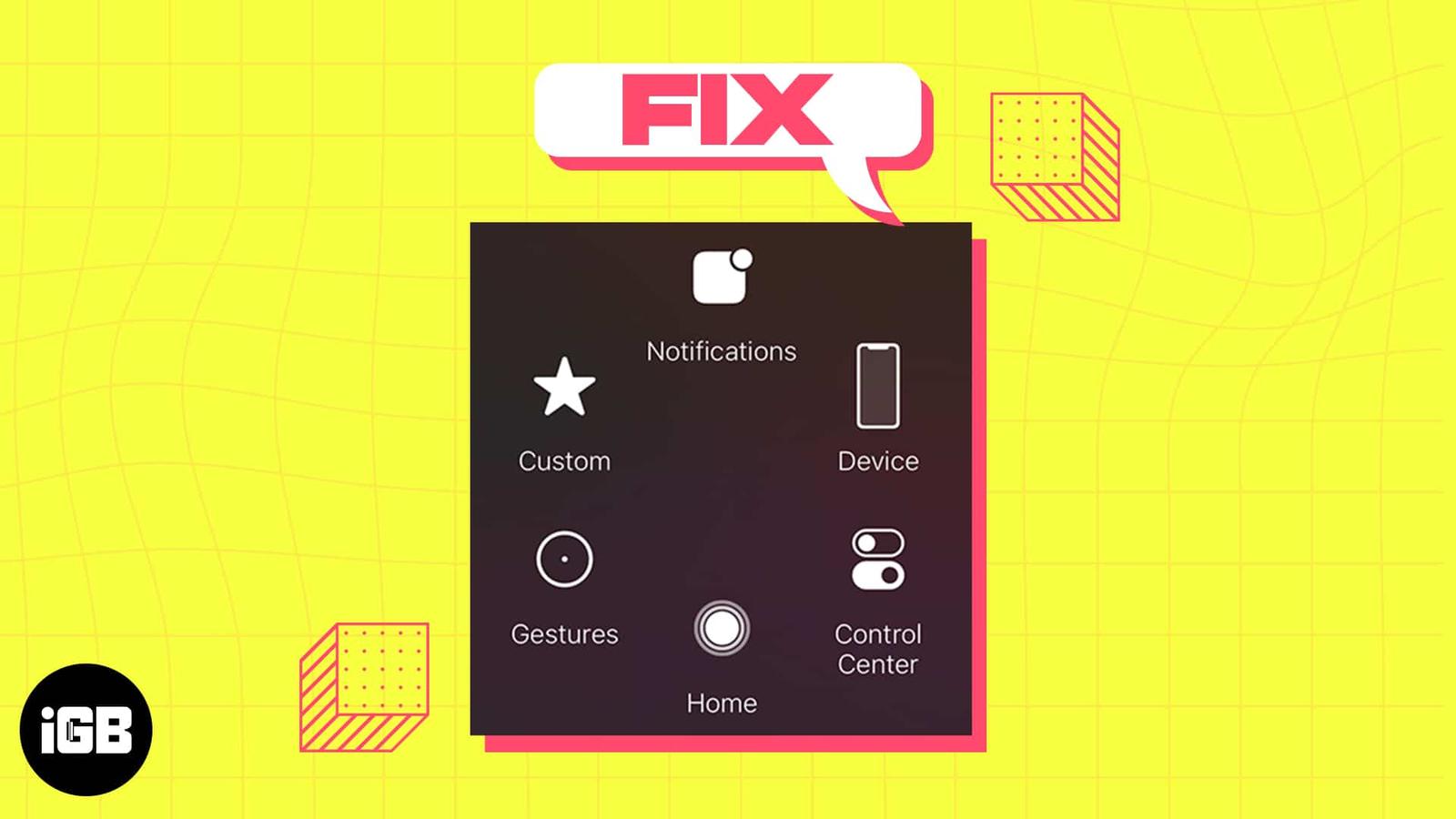 AssistiveTouch not working on iPhone? 6 Ways to fix it!