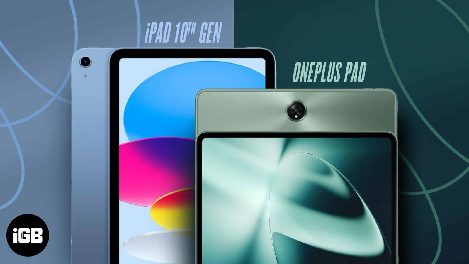 OnePlus Pad vs iPad (10th gen): What’s ideal for you?