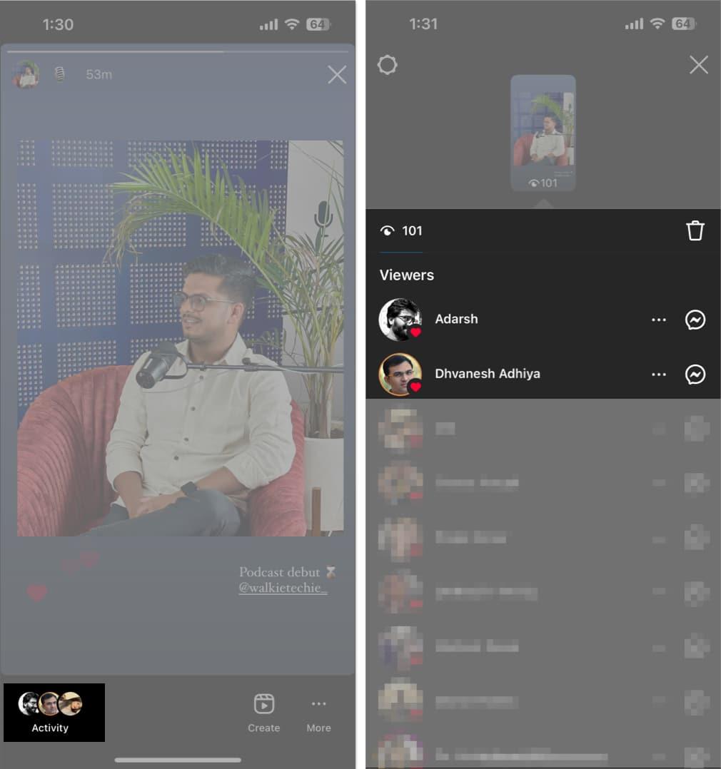 Tap activity, check the viewers of your story