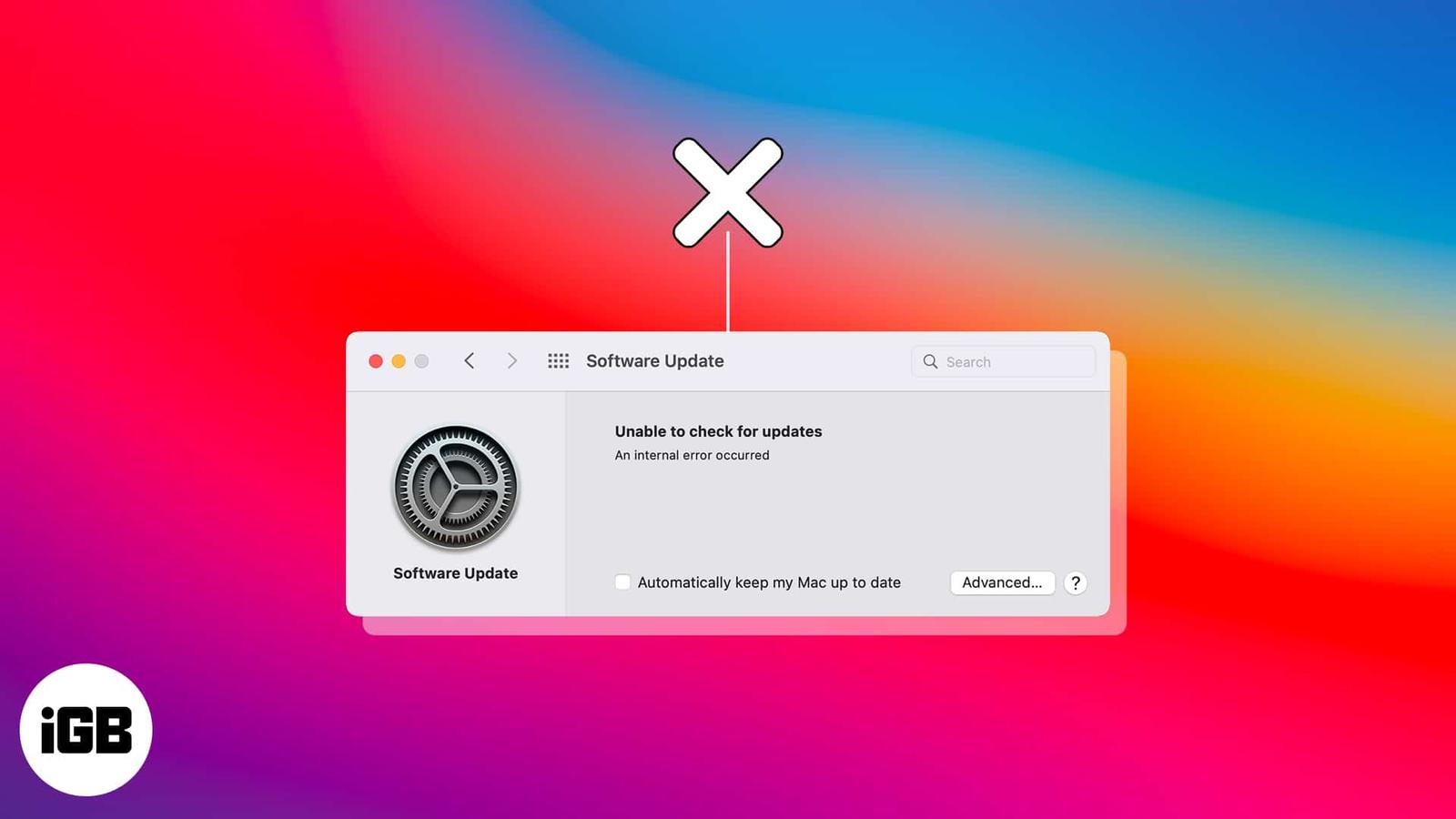 Why is your Mac not able to check for updates and how to fix it?