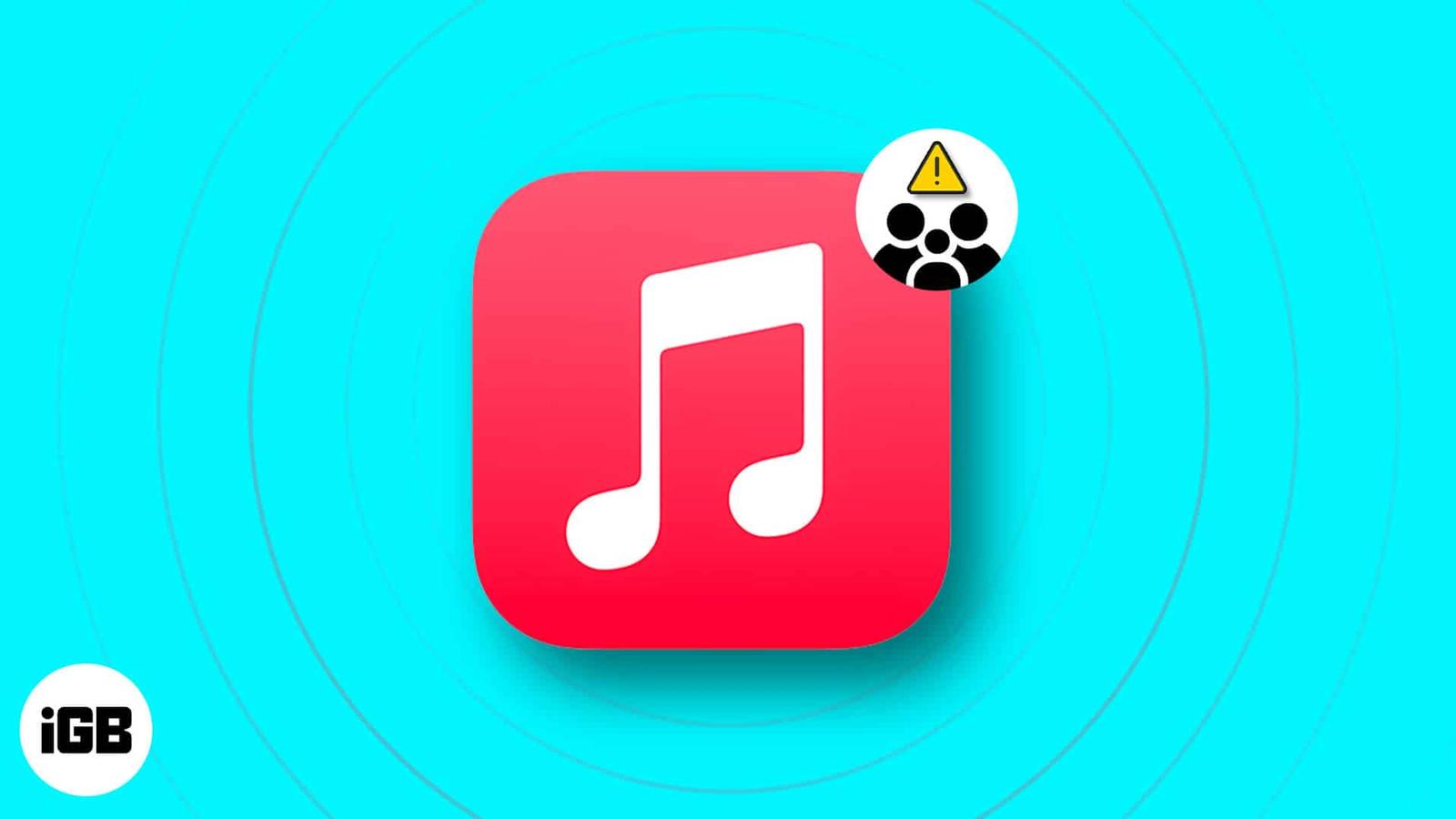 How to fix Apple Music Family Sharing not working
