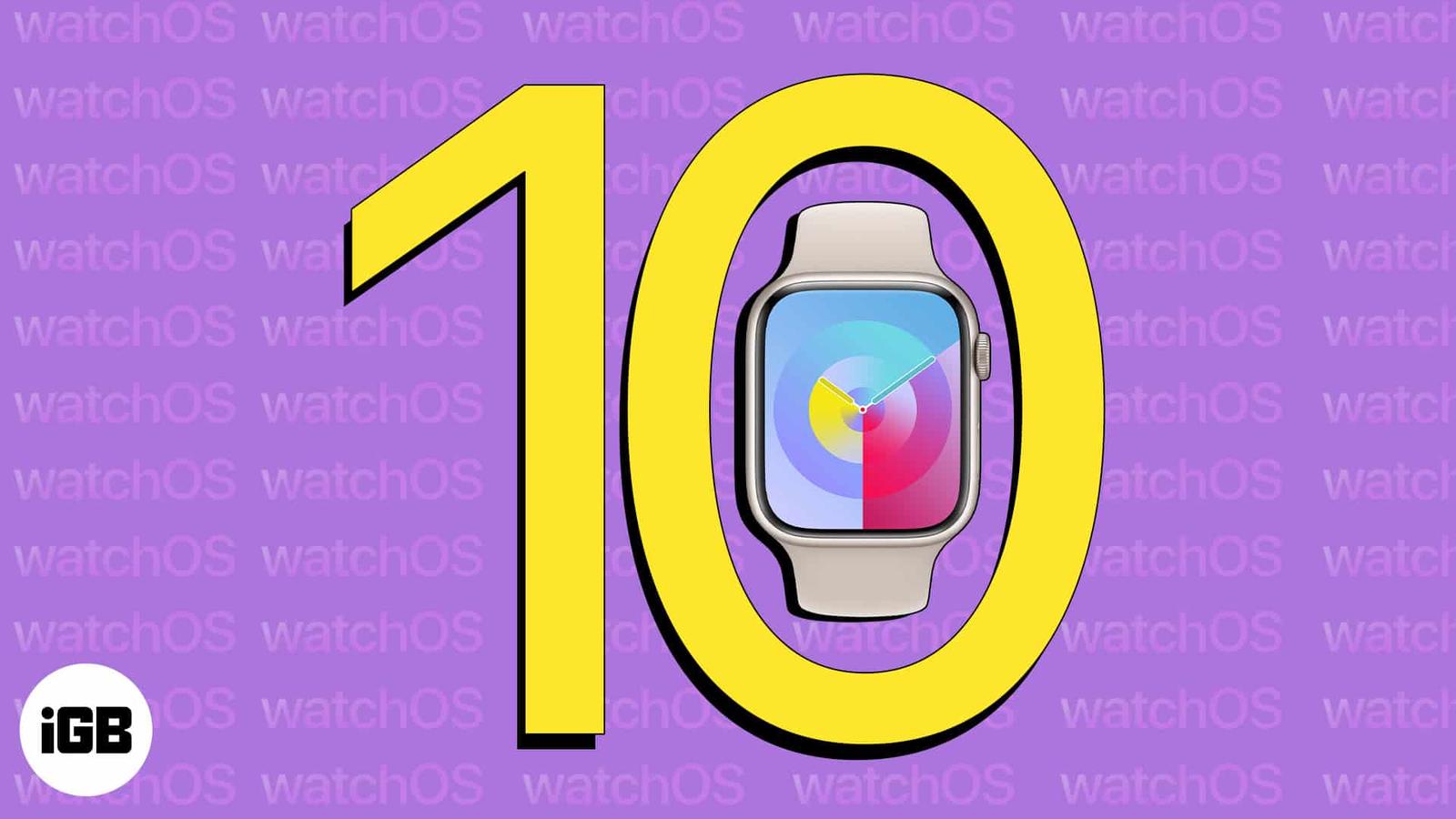 watchOS 10 new features and supported devices