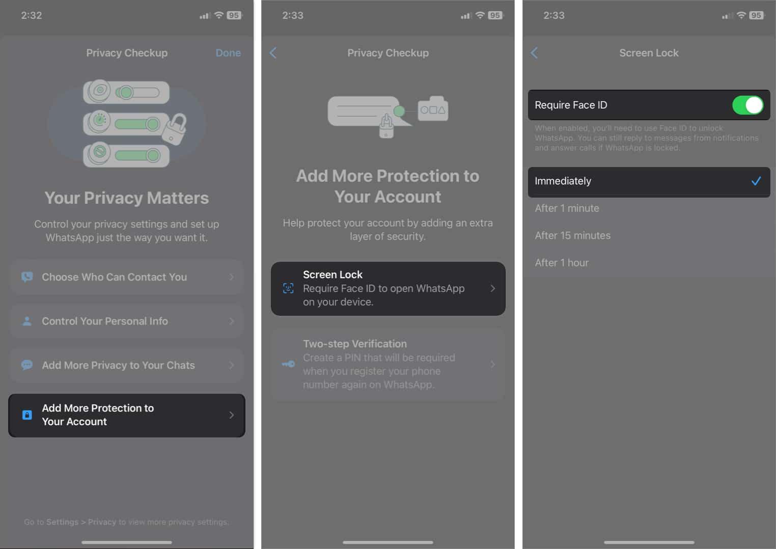 tap add more protection to your account, tap screen lock, toggle on require face id in whatsapp