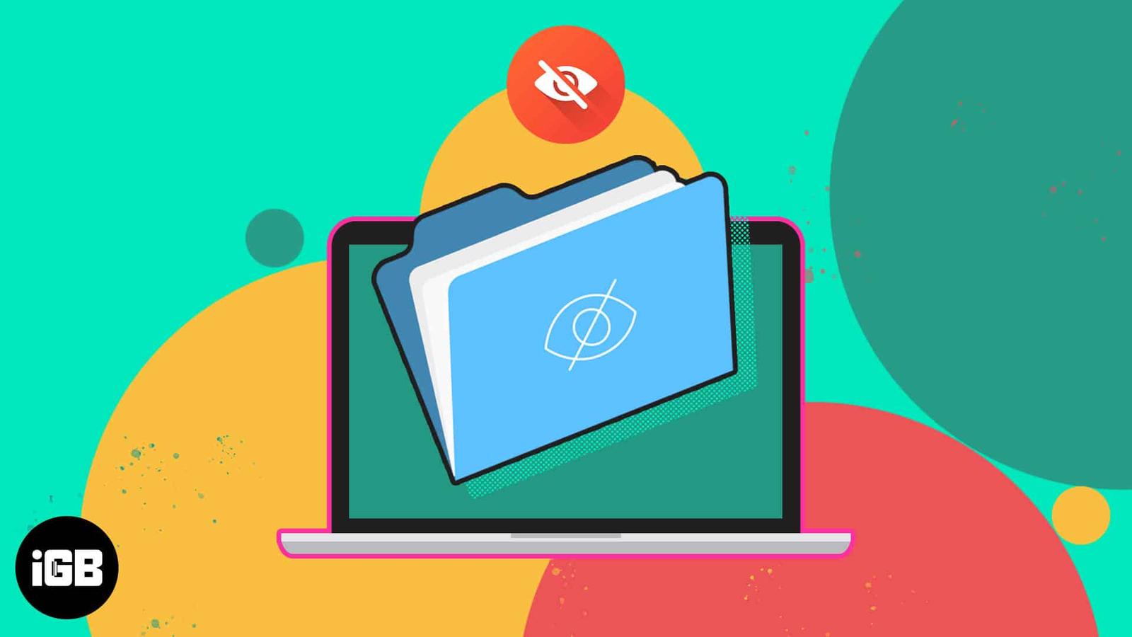 How to hide files and folders on Mac: 4 Ways explained