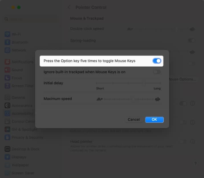 Toggle on Press the Option key five times to toggle Mouse Keys