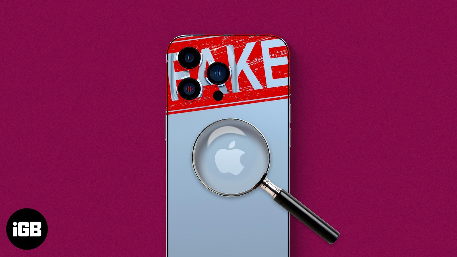 How to Check if Your iPhone Is Original, Refurbished, or Fake