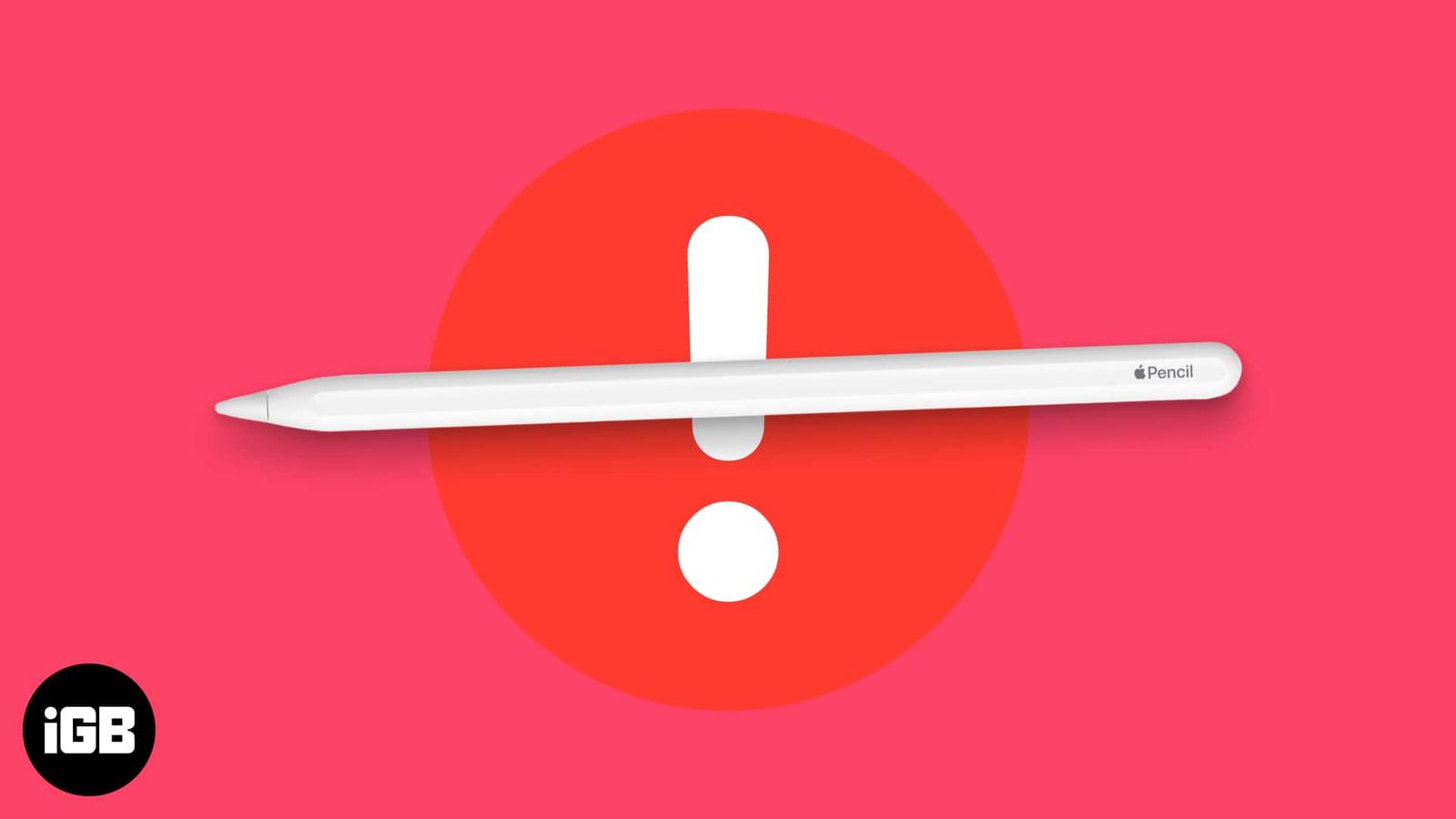 Apple Pencil not working? Here’s how to fix it