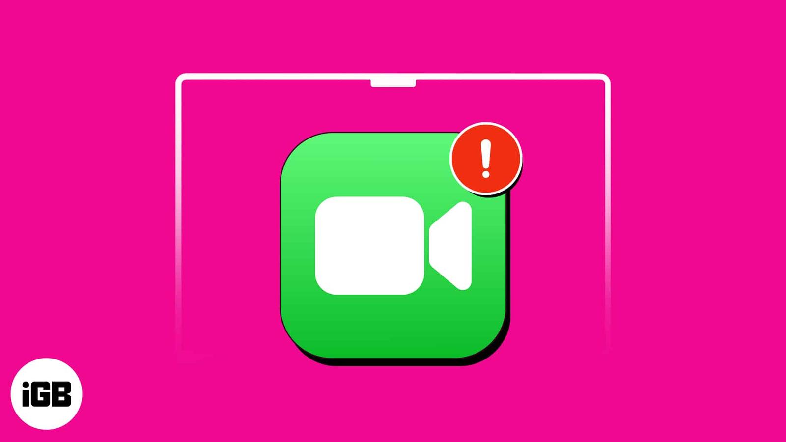 How to fix FaceTime not working on Mac