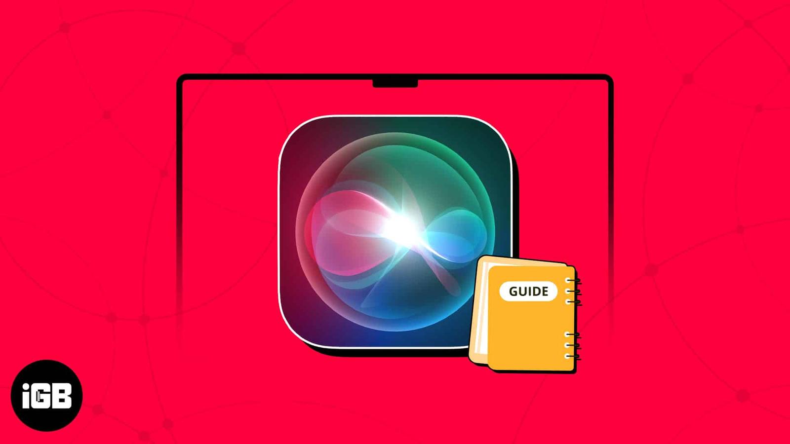How to use Siri on Mac: An ultimate guide for beginners