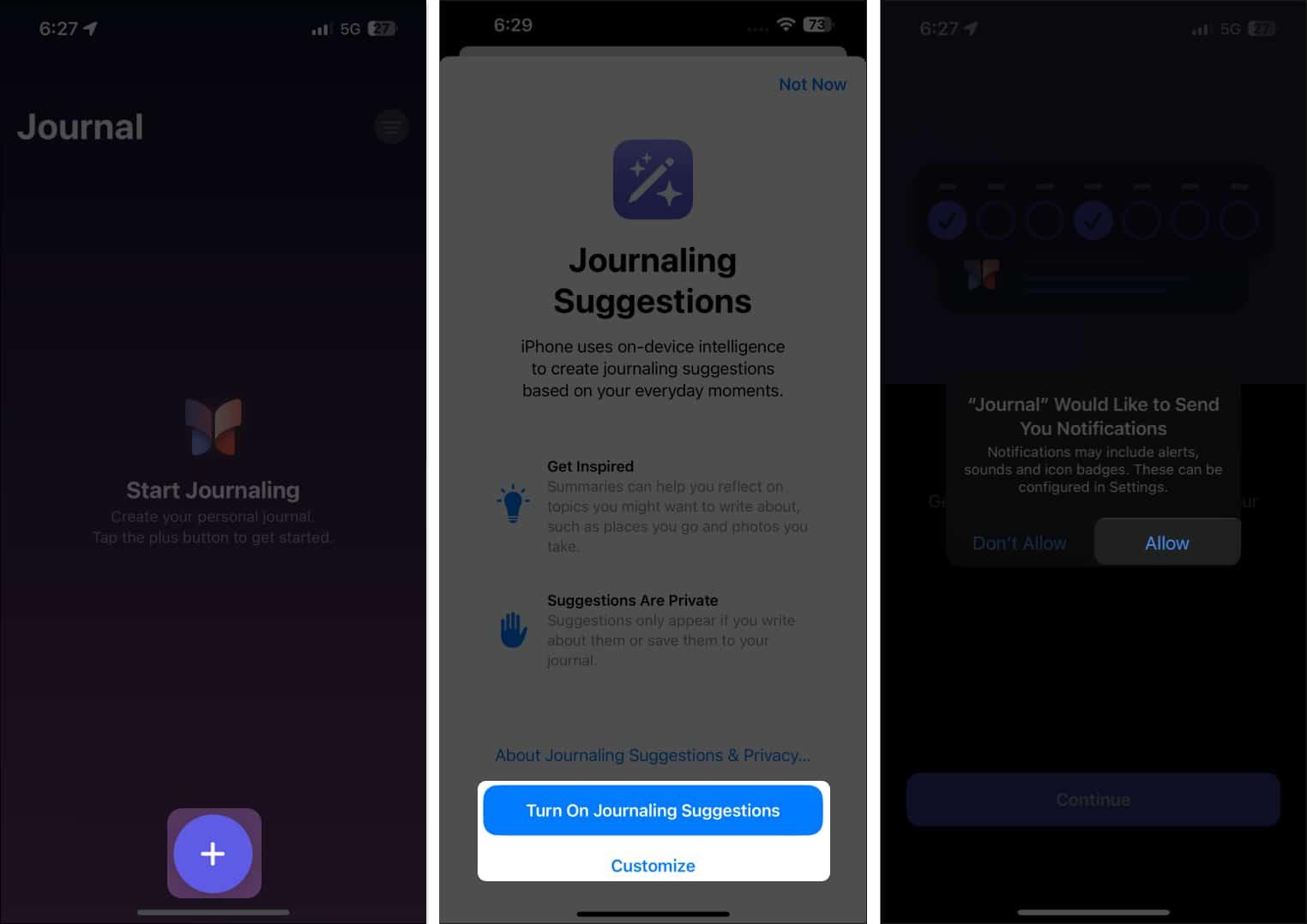 Select plus icon and tap turn on journaling suggestions and tap allow