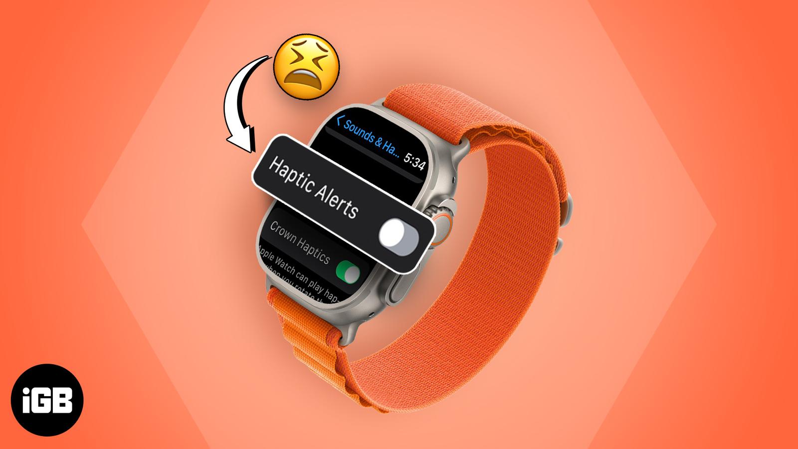 Apple Watch not vibrating? 8 Ways to fix it!