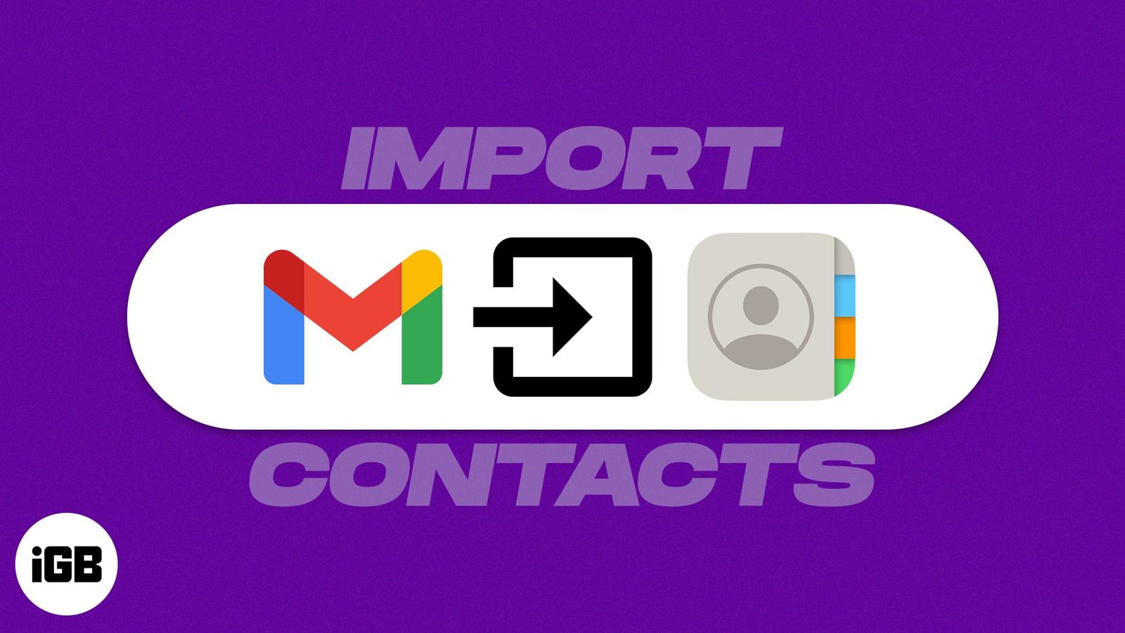 How to import Google contacts to iPhone or iPad: 2 Easy ways