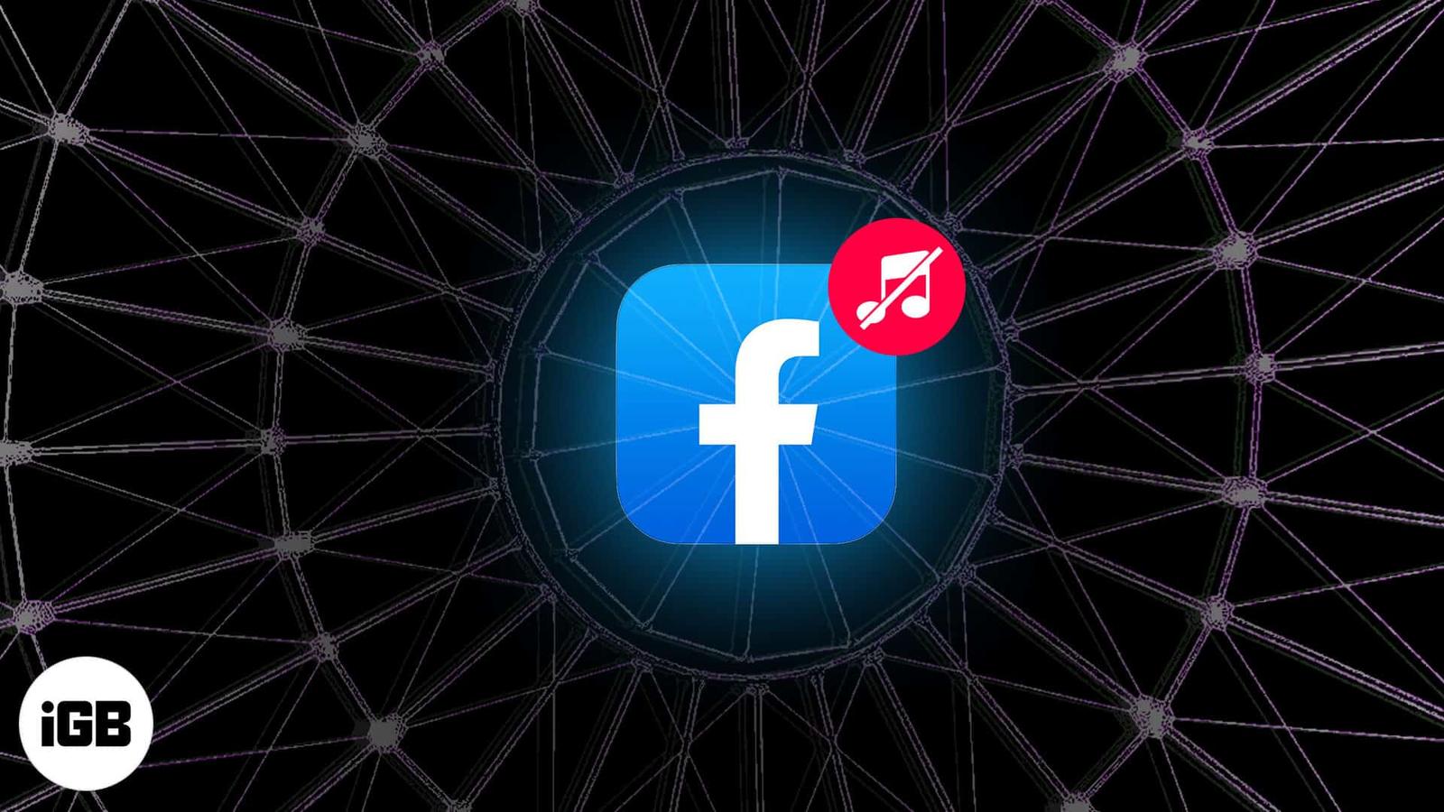 How to turn off annoying Facebook sounds on iPhone or iPad
