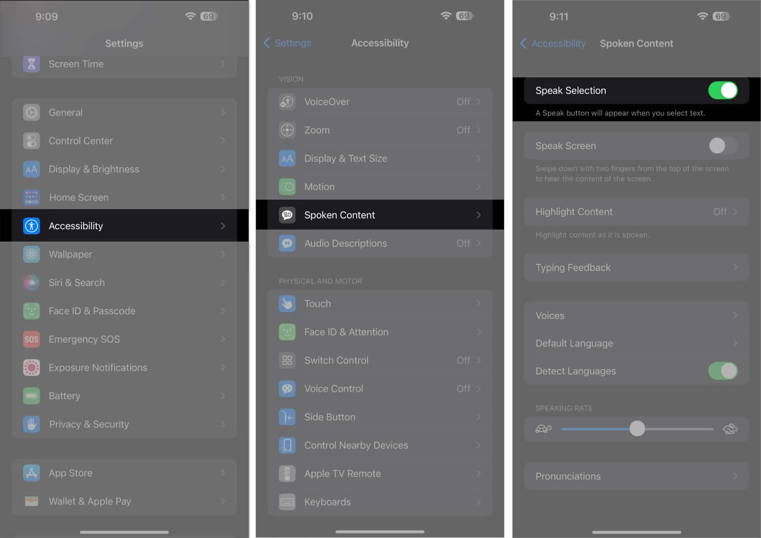 Tap Accessibility, click Spoken Content, toggle On Speak Selection in Settings