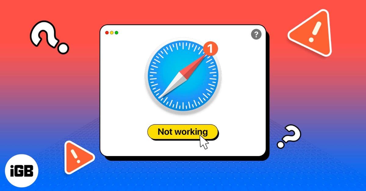 Safari Not Working on Mac? How to Fix Crashes, Freezing, and Page Loading Issues