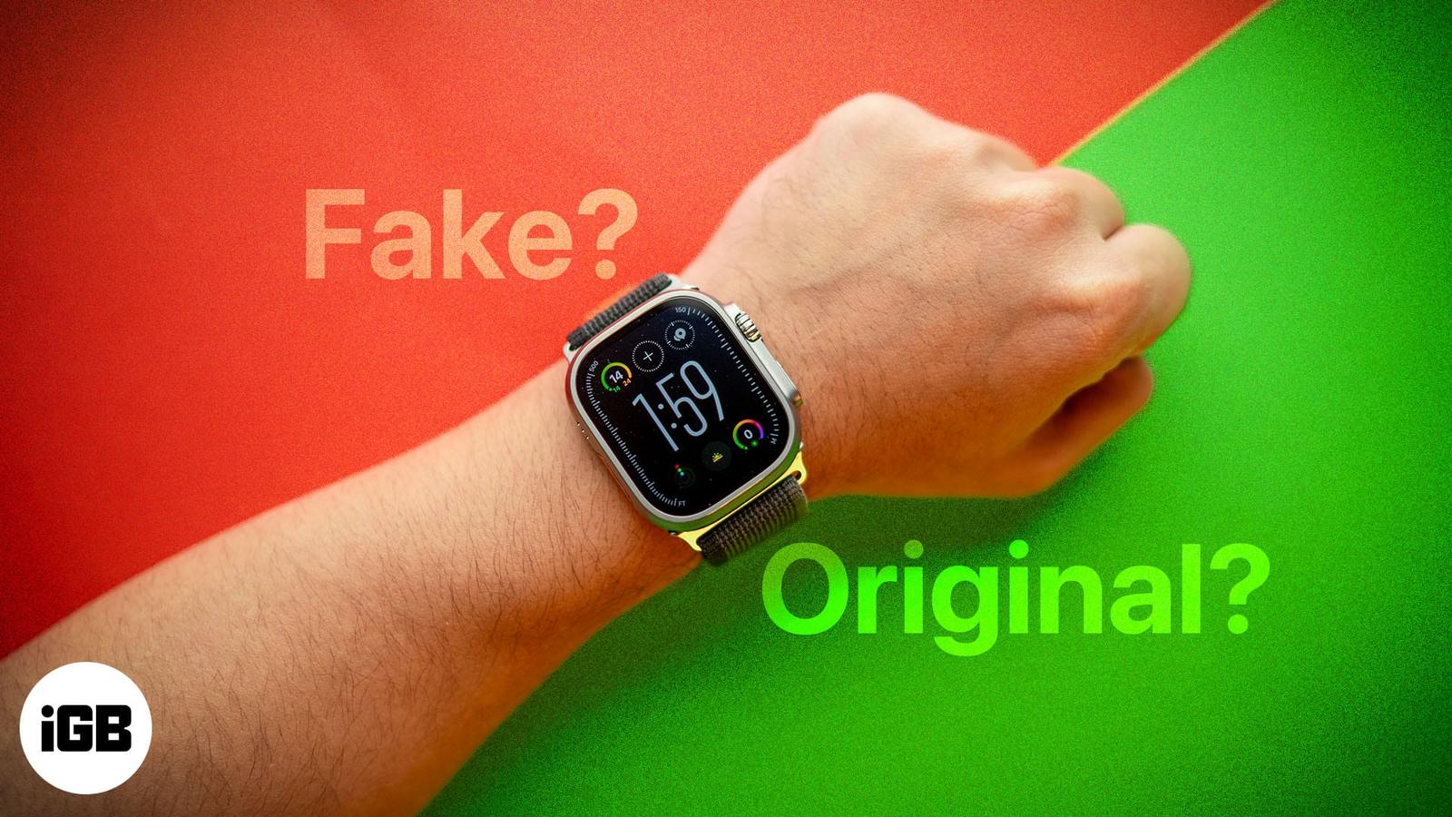 How to check if your Apple Watch is original or fake