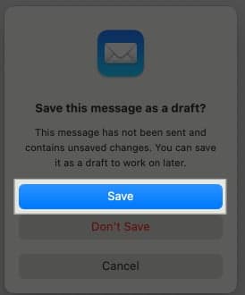 Saving the email draft on a Mac.
