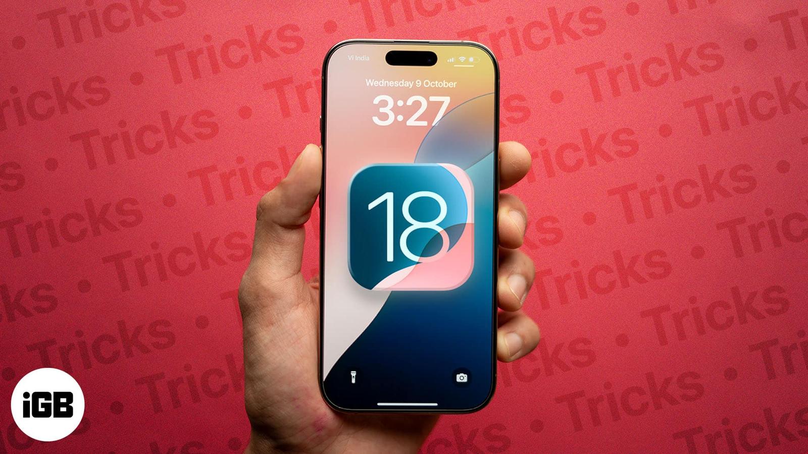 21 Best iOS 18 tips and tricks you should know!