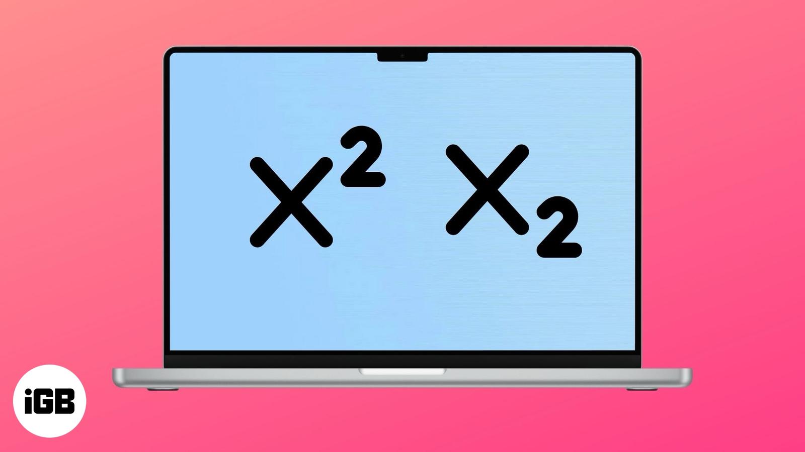 How to type superscript and subscript on Mac (Pages, Notes, Numbers)