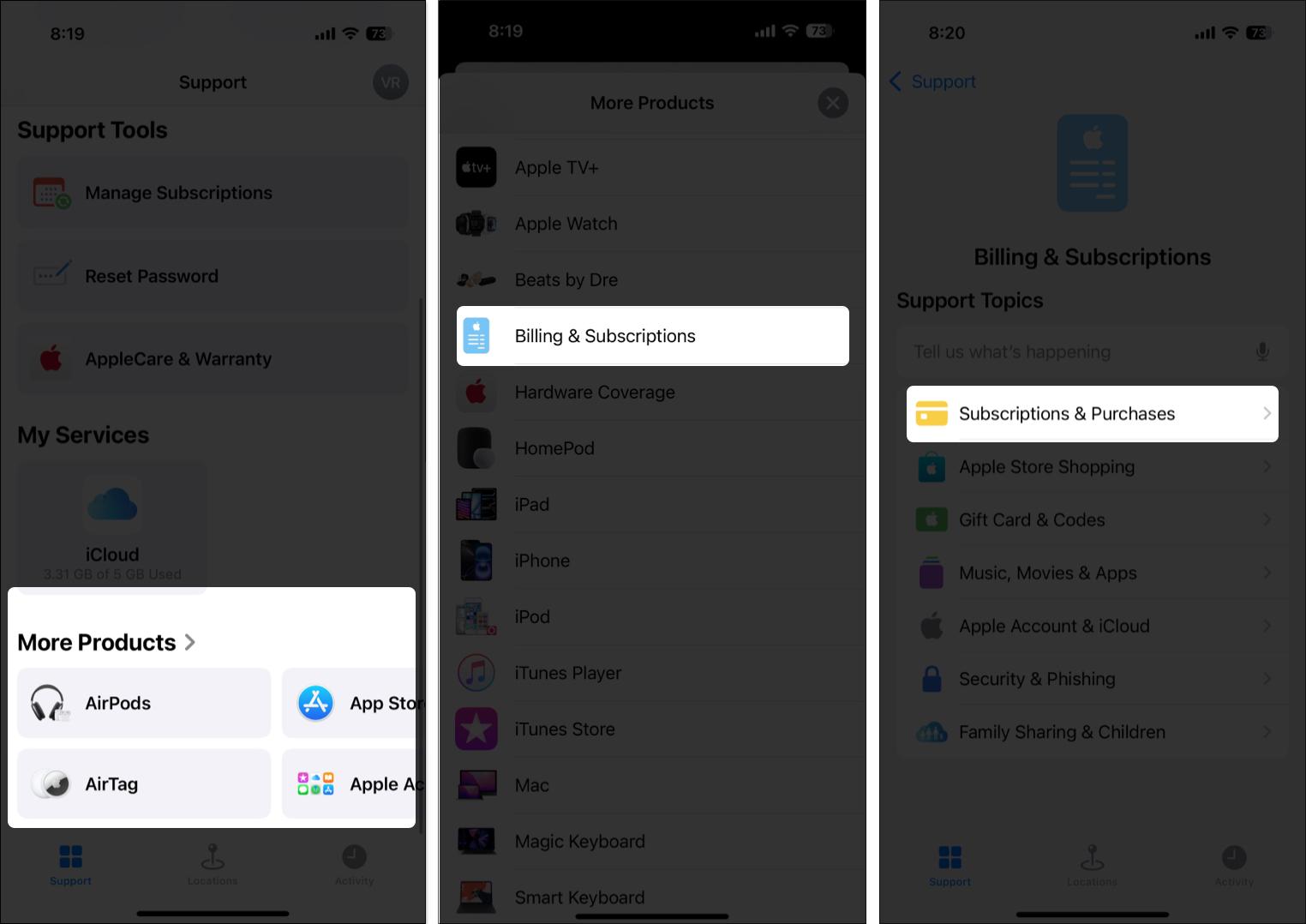 Access Subscriptions & Purchases option on the Apple Support app.