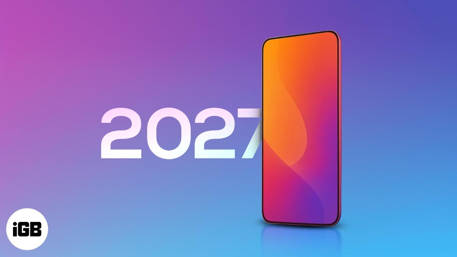 iPhone 20 Will Be Fully All-Screen by 2027, in Two Stages