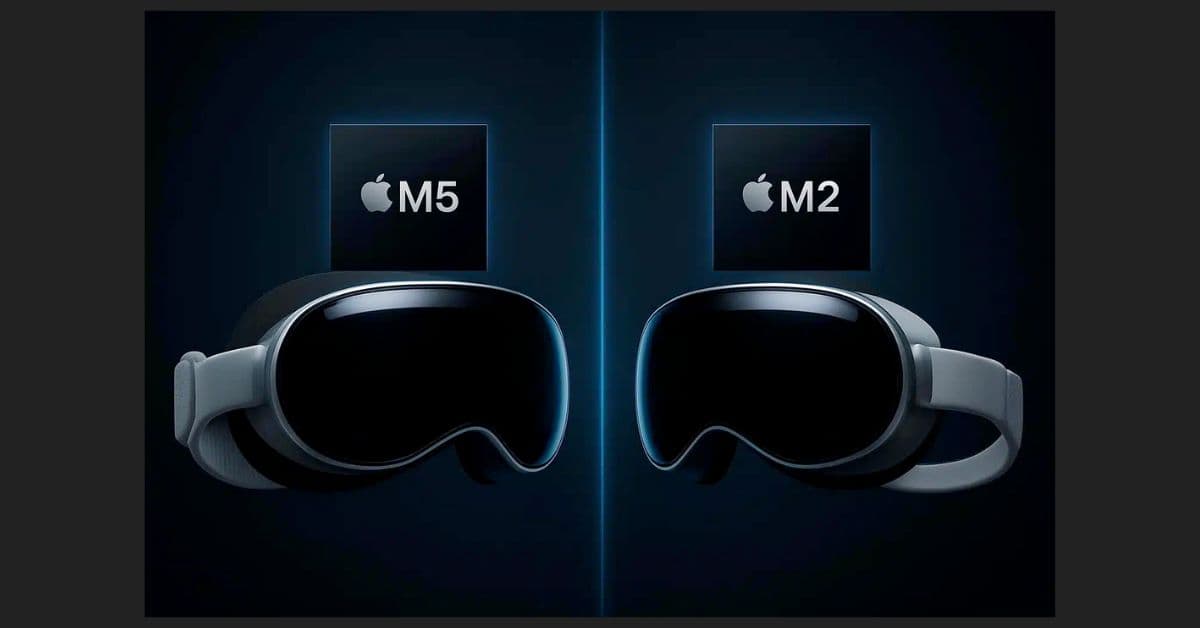 M5 Vision Pro vs M2 Vision Pro: What’s New and Should You Upgrade?