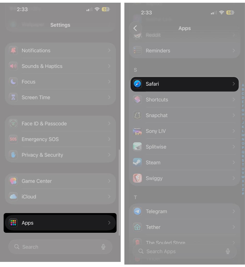 Go to Settings Then Tap Apps And Click On Safari.