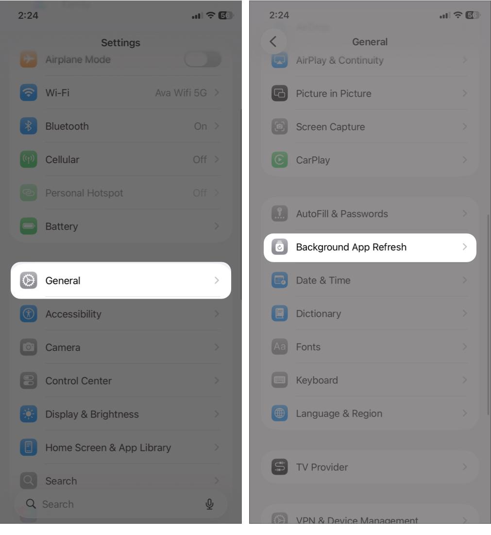 Open Settings Tap On General and Tap On Background App Refresh