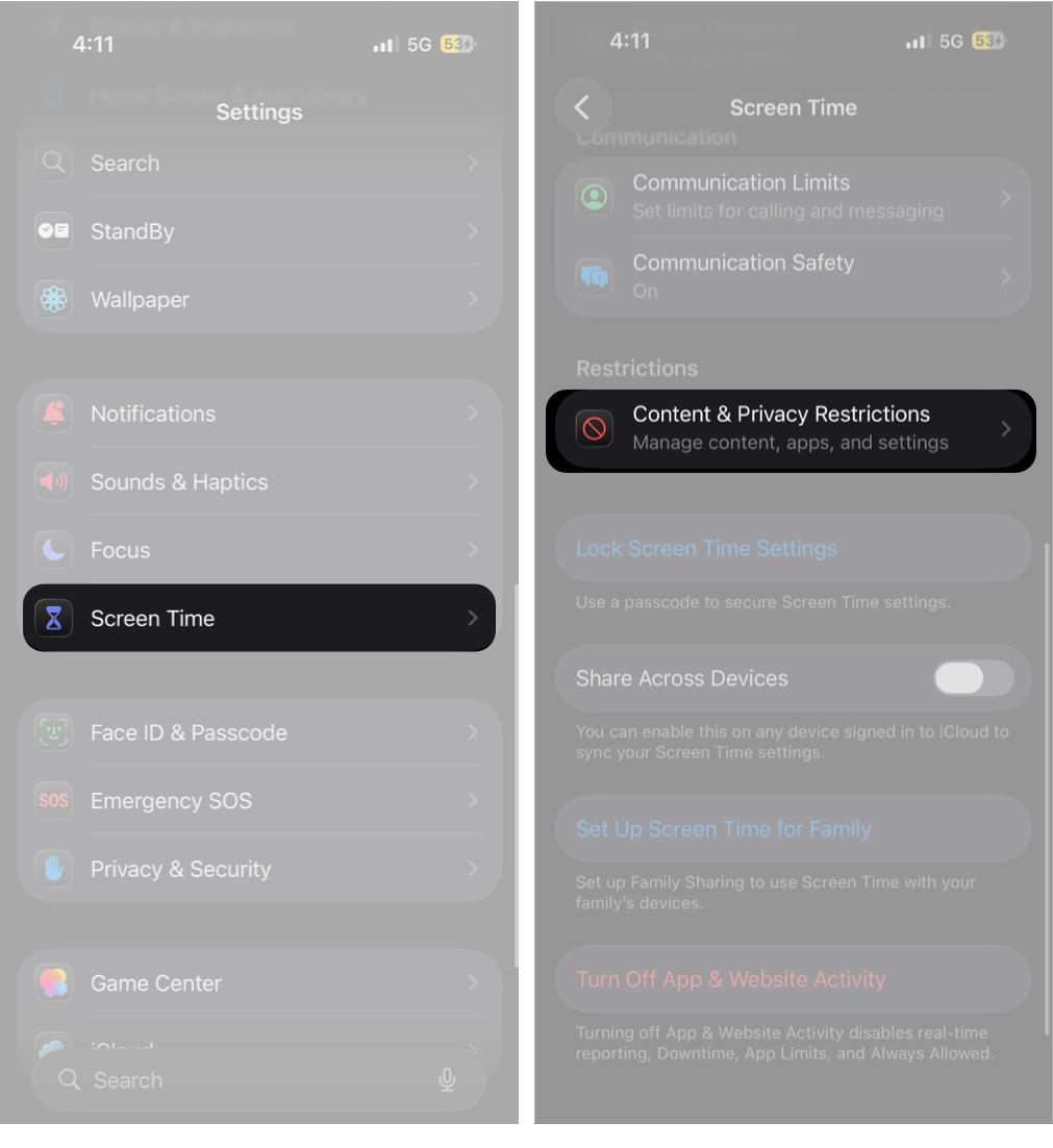 Open Settings and Tap on Screen Time Then Content & Privacy Restrictions