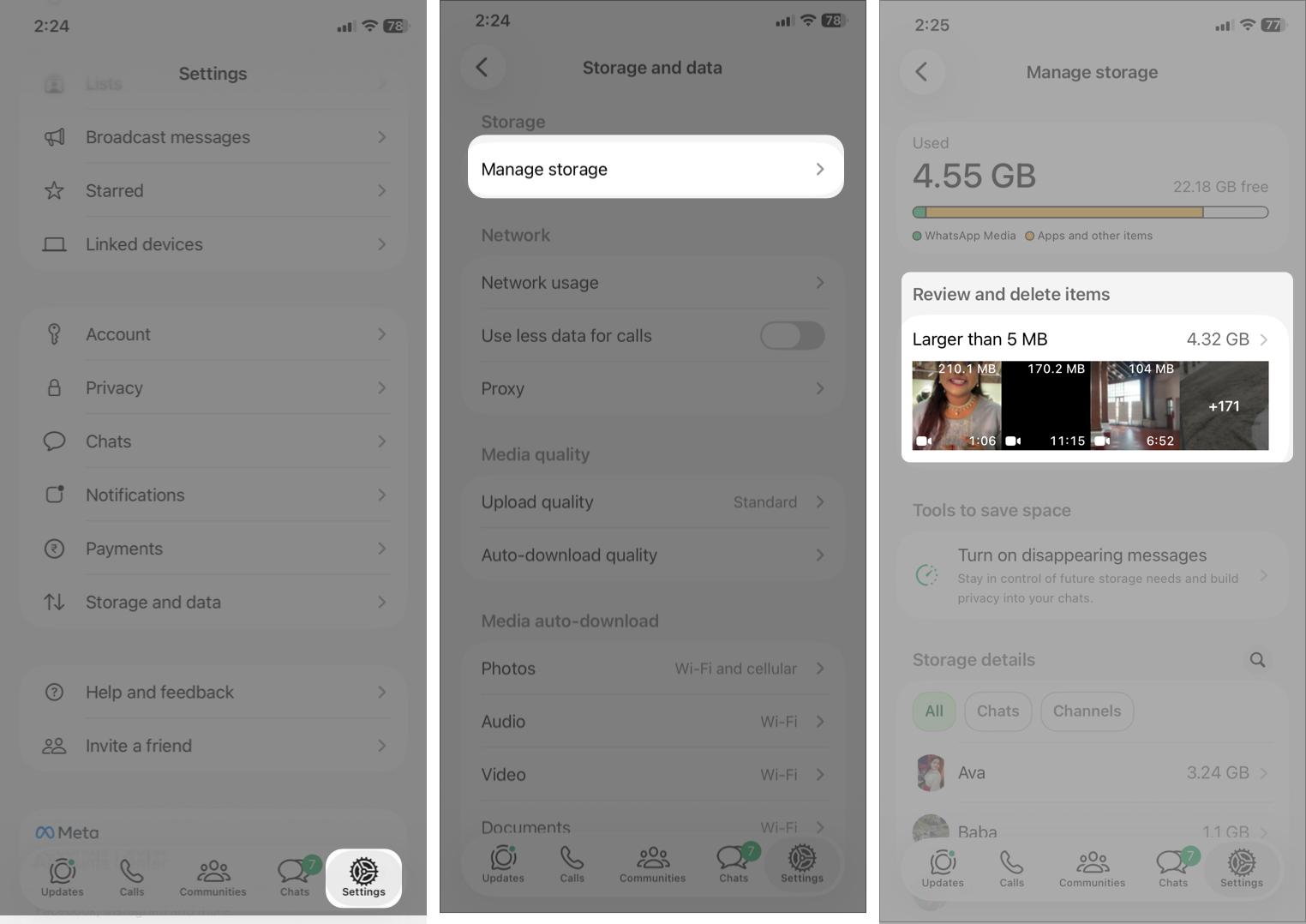 Open Whatsapp, Tap Settings and Click on Storage and Data Then Manage Storage