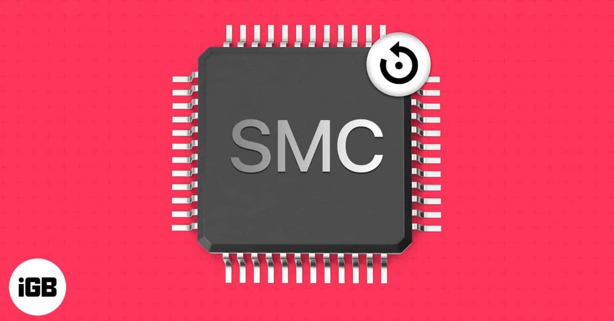 How to Reset the SMC on a Mac (All Models Step-by-Step)