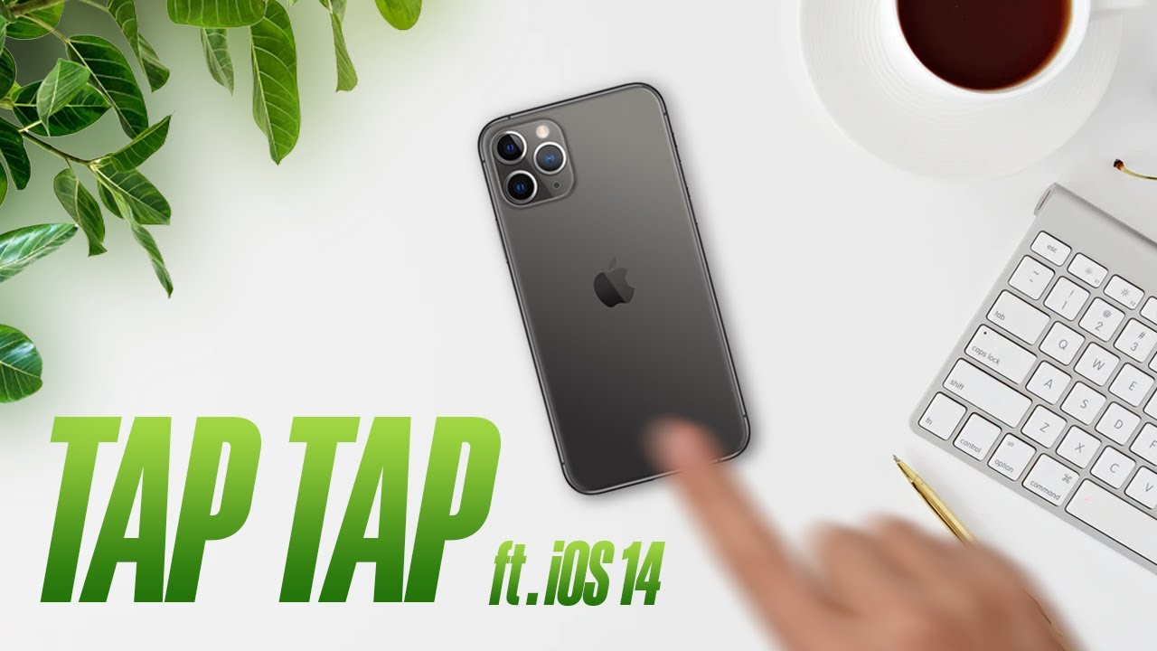 How to use iPhone Back Tap custom controls in iOS 14/15