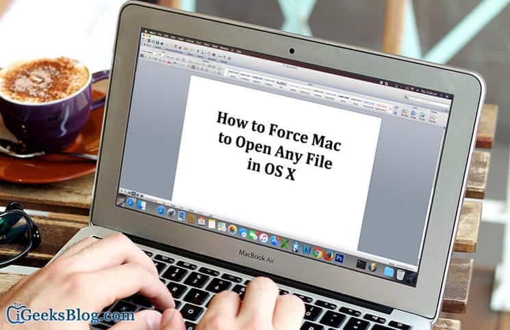 How to force open any file on mac