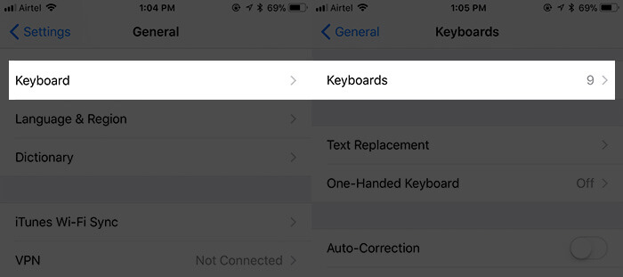 Tap on Keyboard then Keyboards in iPhone Settings